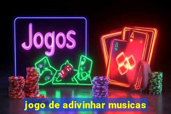 jogo de adivinhar musicas